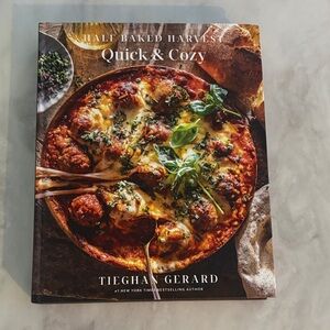 Half Baked Harvest Quick & Cozy Cookbook by Tieghan Gerard